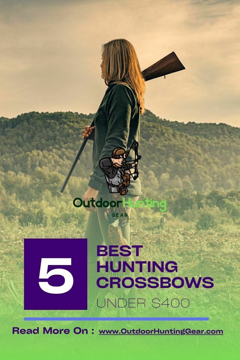 5 Best Hunting Crossbows Under $400: Affordable and Effective
