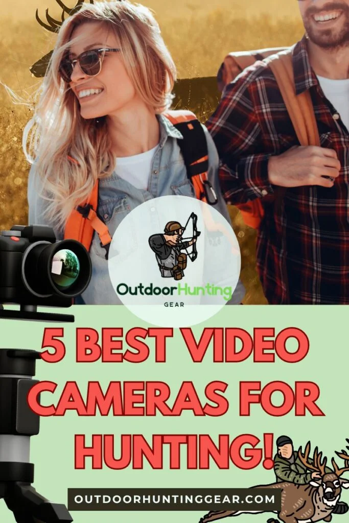 Ultimate Guide to the Best Video Cameras for Hunting
