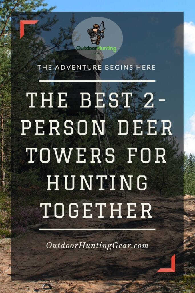 Two hunters inside a spacious 2-person deer tower.