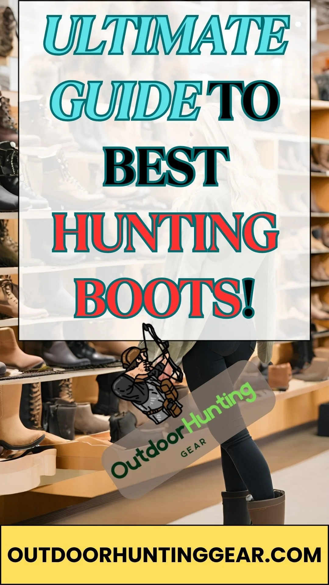 The Ultimate Guide to Best Hunting Boots