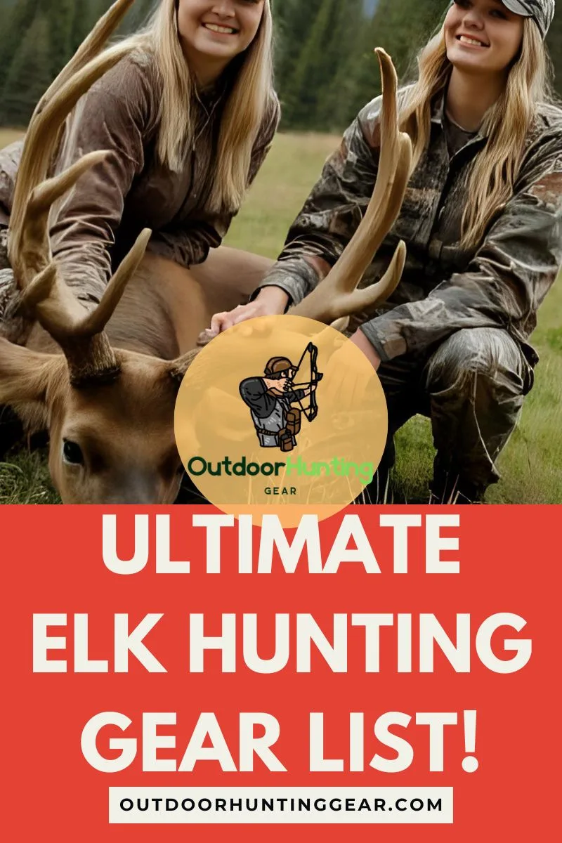 Ultimate Elk Gear List for Elk Hunters!