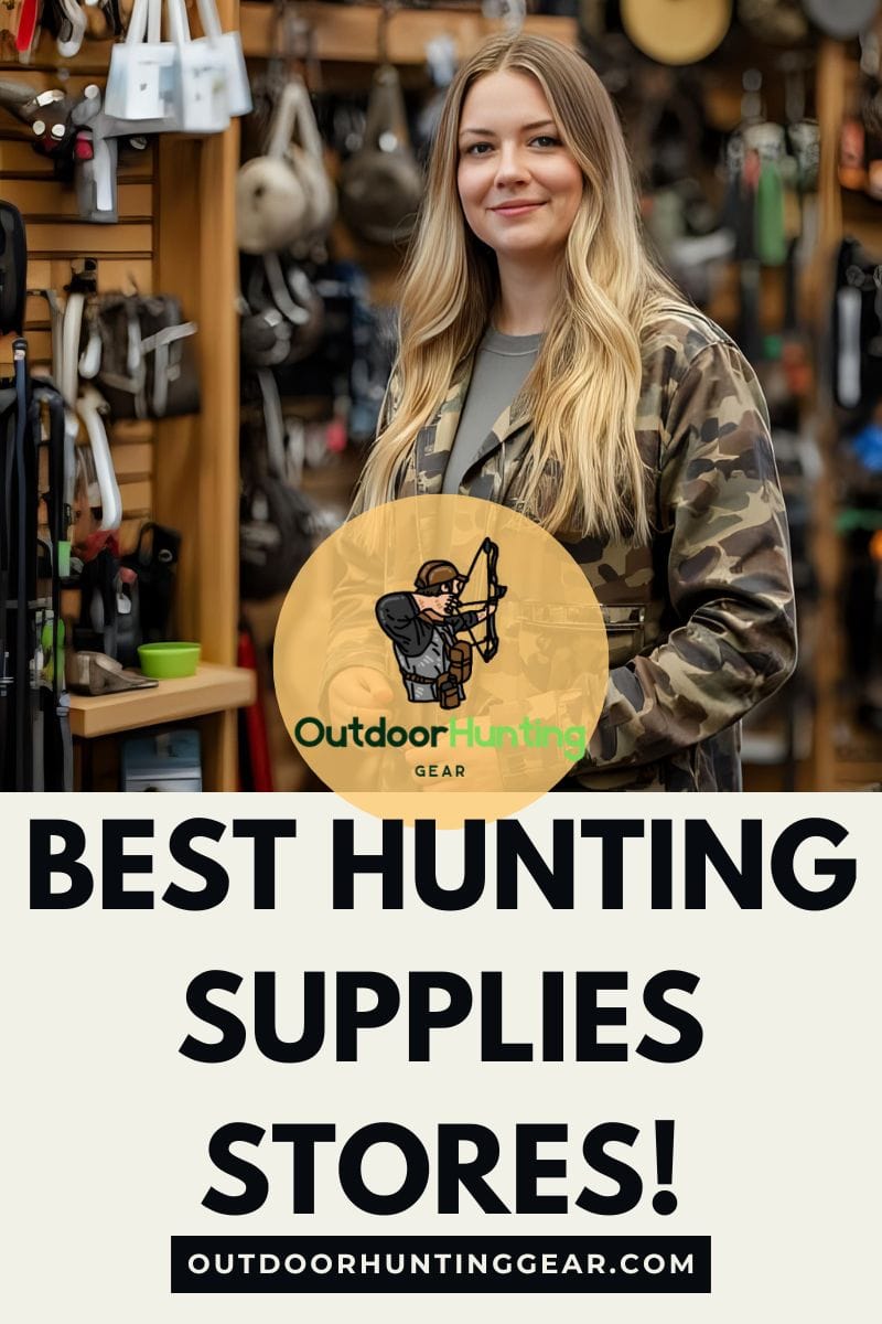 Best Hunting Supplies Stores