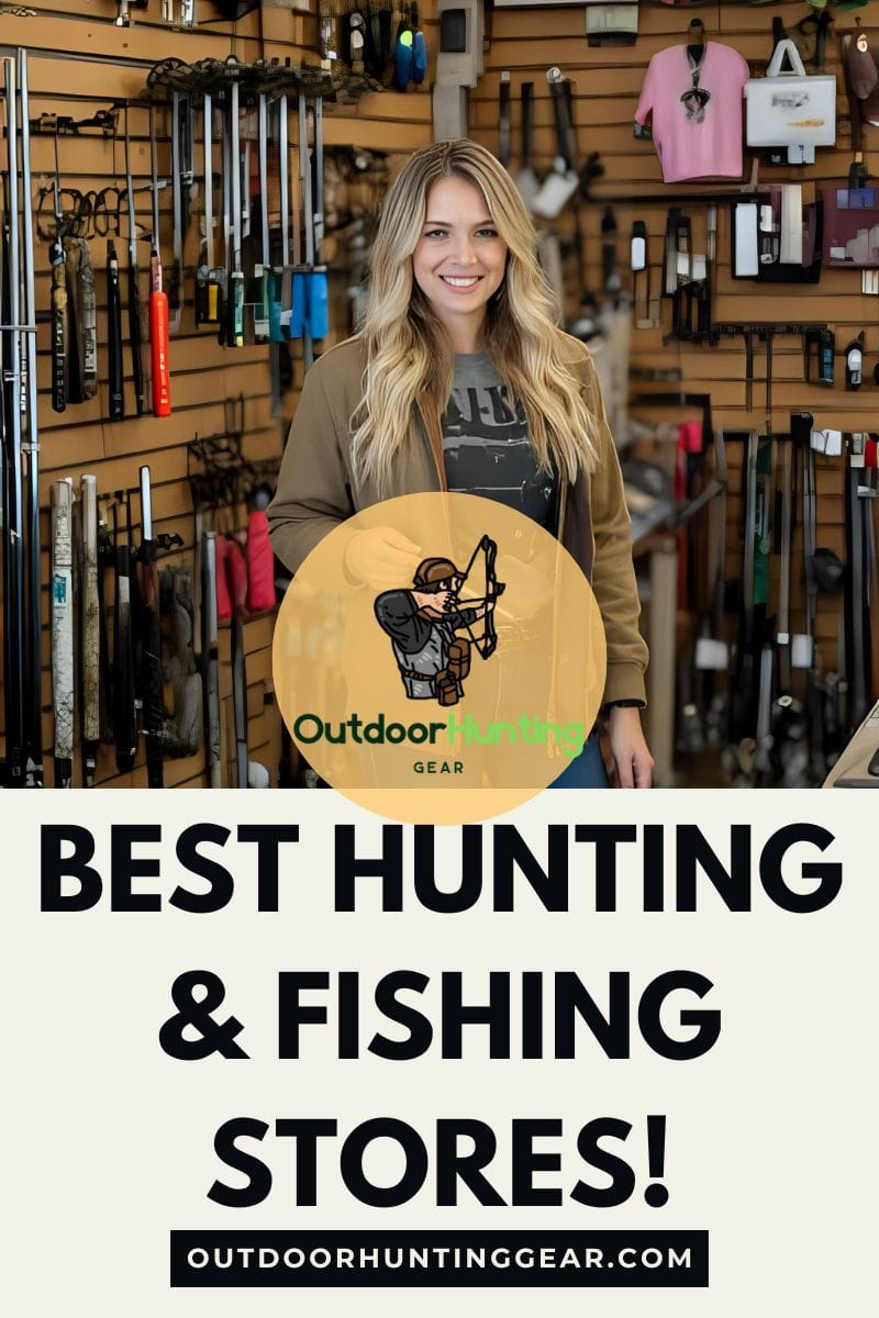 Best Hunting and Fishing Store Options