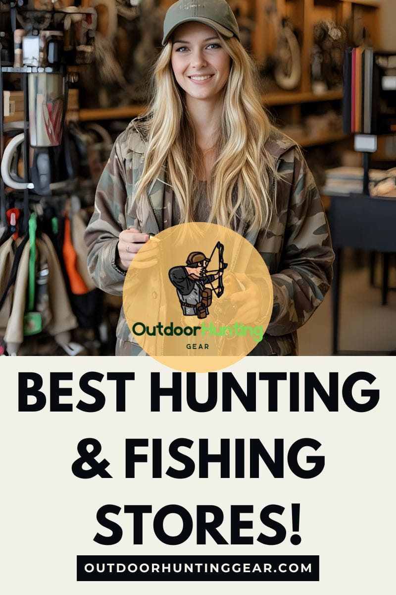 Best Hunting and Fishing Store Options