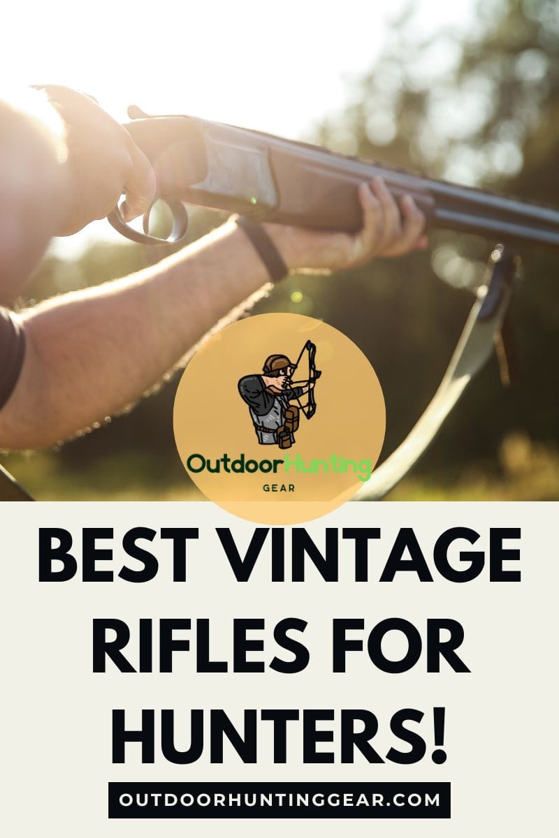 Best Vintage Rifles for Hunters