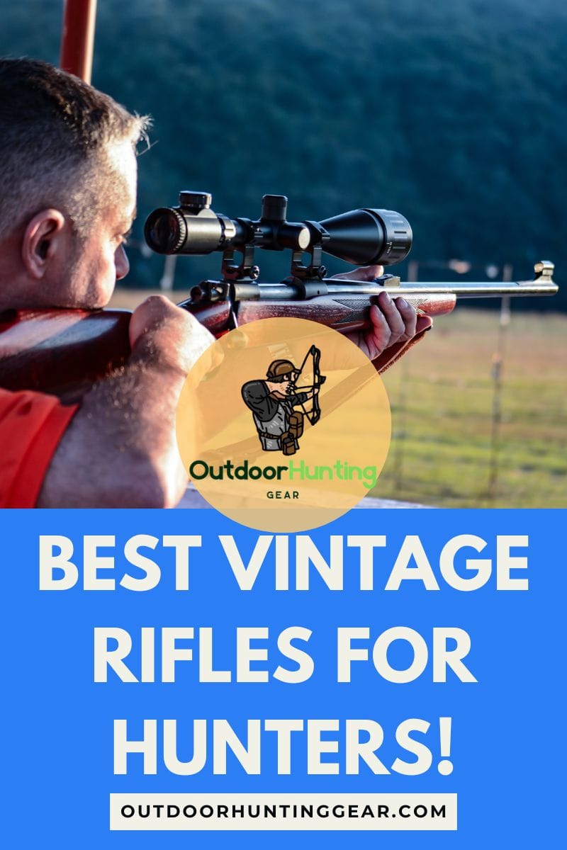 Best Vintage Rifles for Hunters
