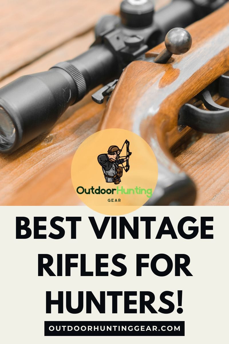 Best Vintage Rifles for Hunters
