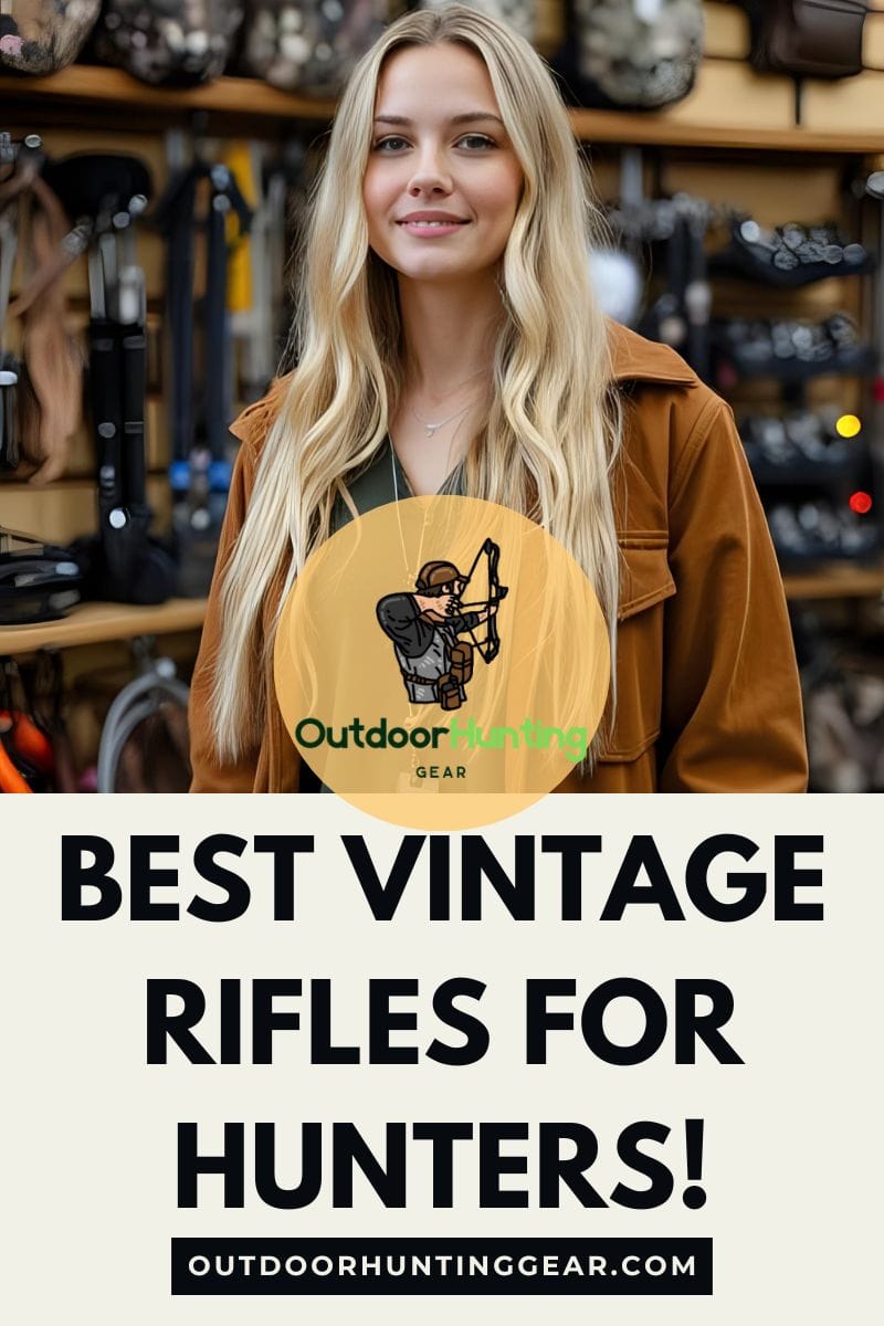 Best Vintage Rifles for Hunters