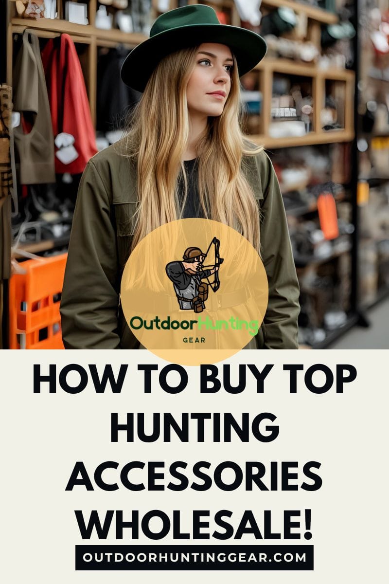 How to Buy Top Hunting Accessories Wholesale