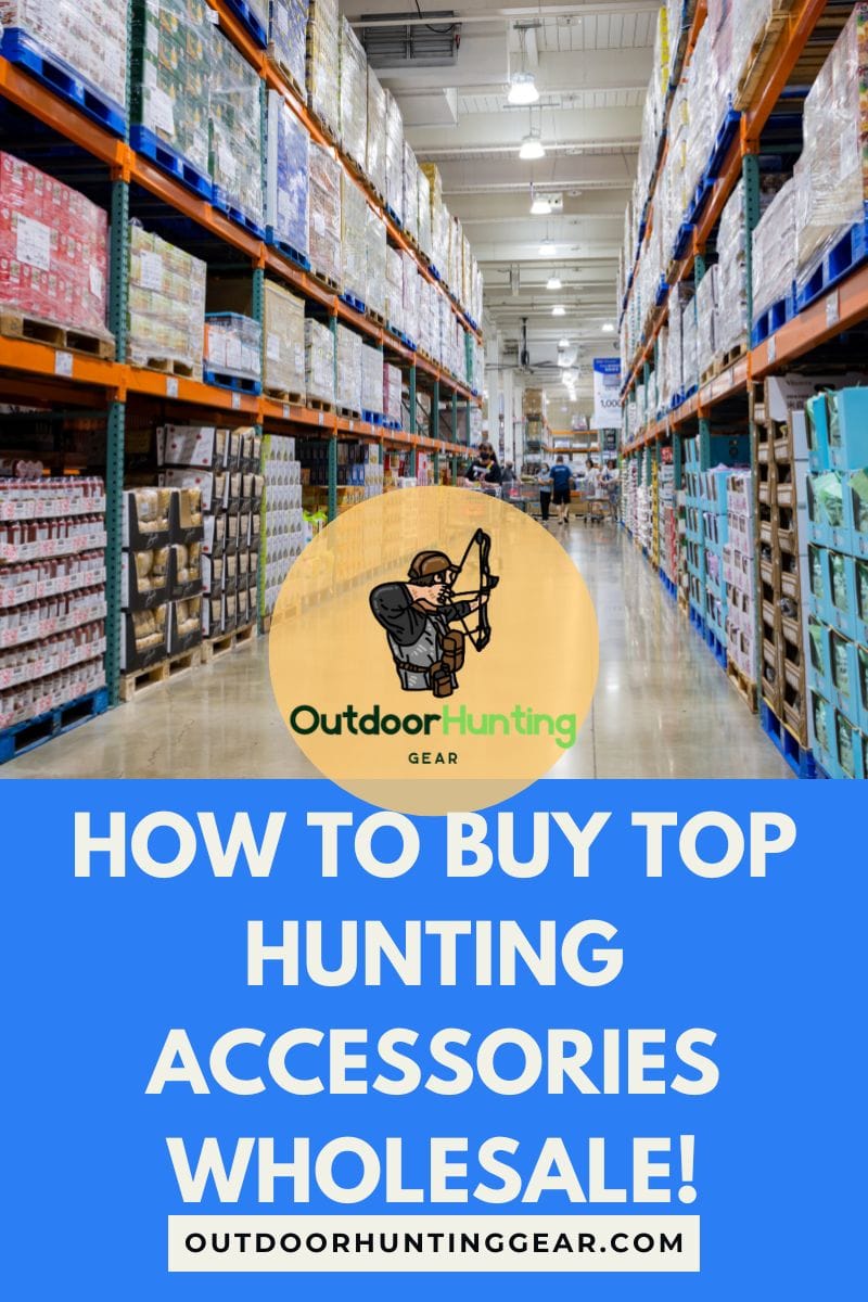 How to Buy Top Hunting Accessories Wholesale