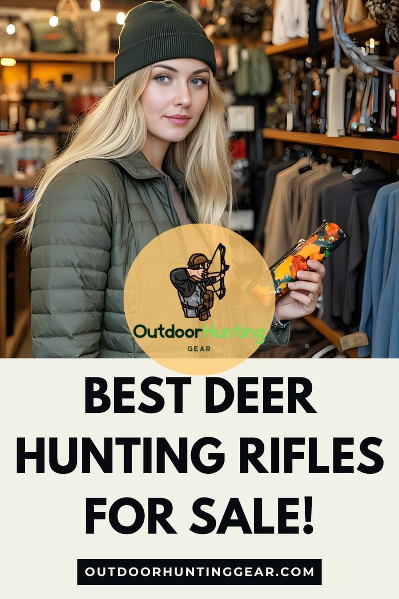 Best Deer Hunting Rifles for Sale