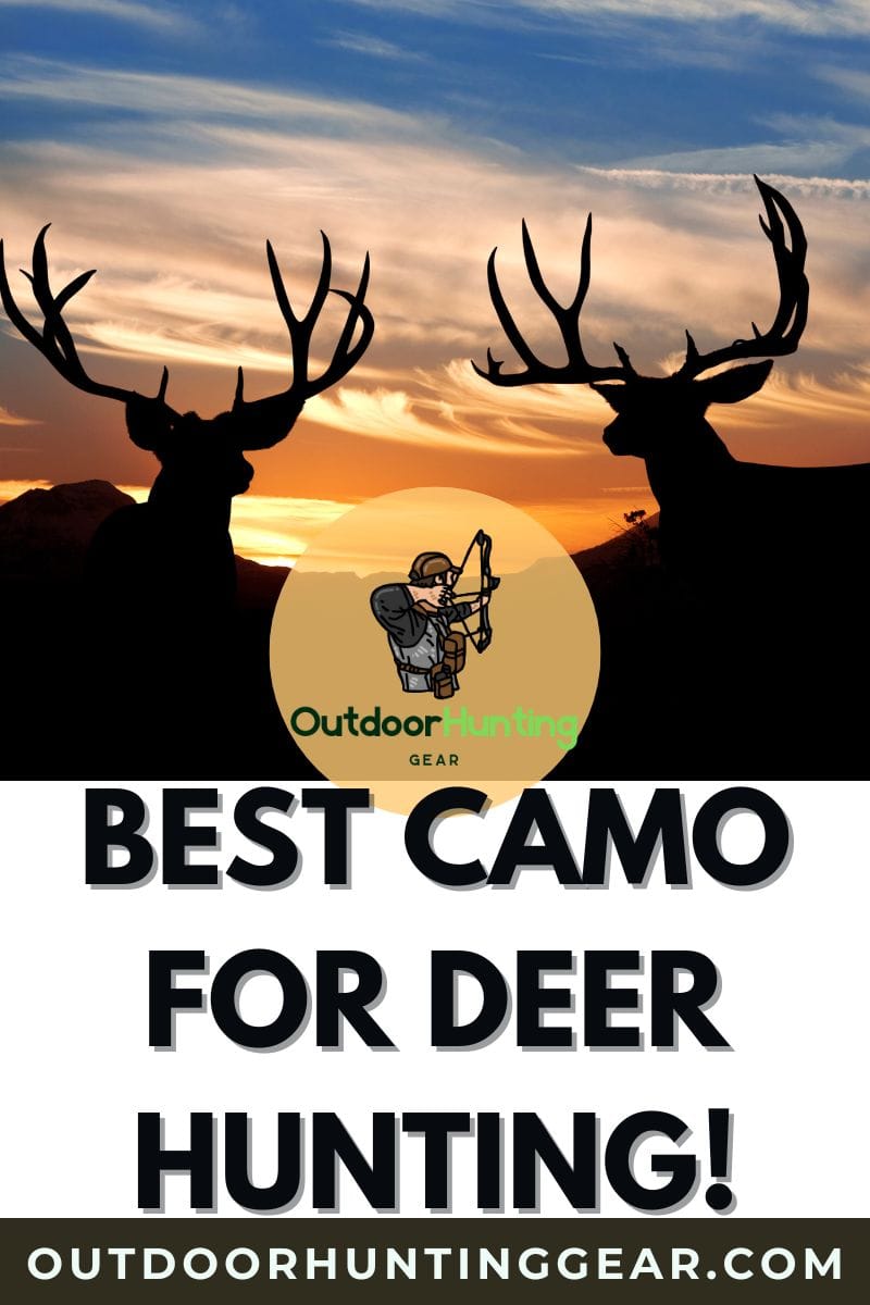 10 Best Camo for Deer Hunting - Top Camo Hunting Patterns for Whitetail Deer Hunters