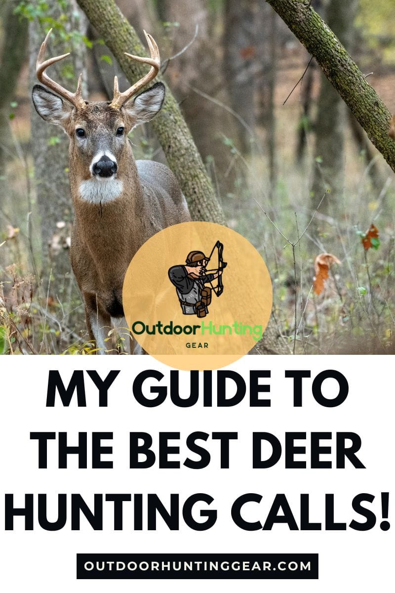 My Ultimate Guide to the Best Deer Calls for Hunting Trophy Bucks!