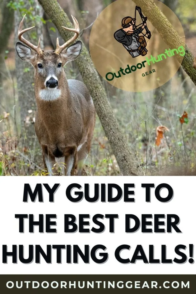 My Guide to the Best Deer Calls for Hunters