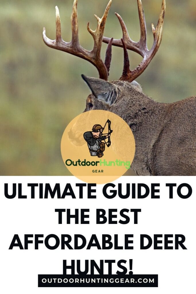 The Ultimate Guide to the Best Affordable Deer Hunts: Where to Find Quality, Budget-Friendly Whitetail Hunts