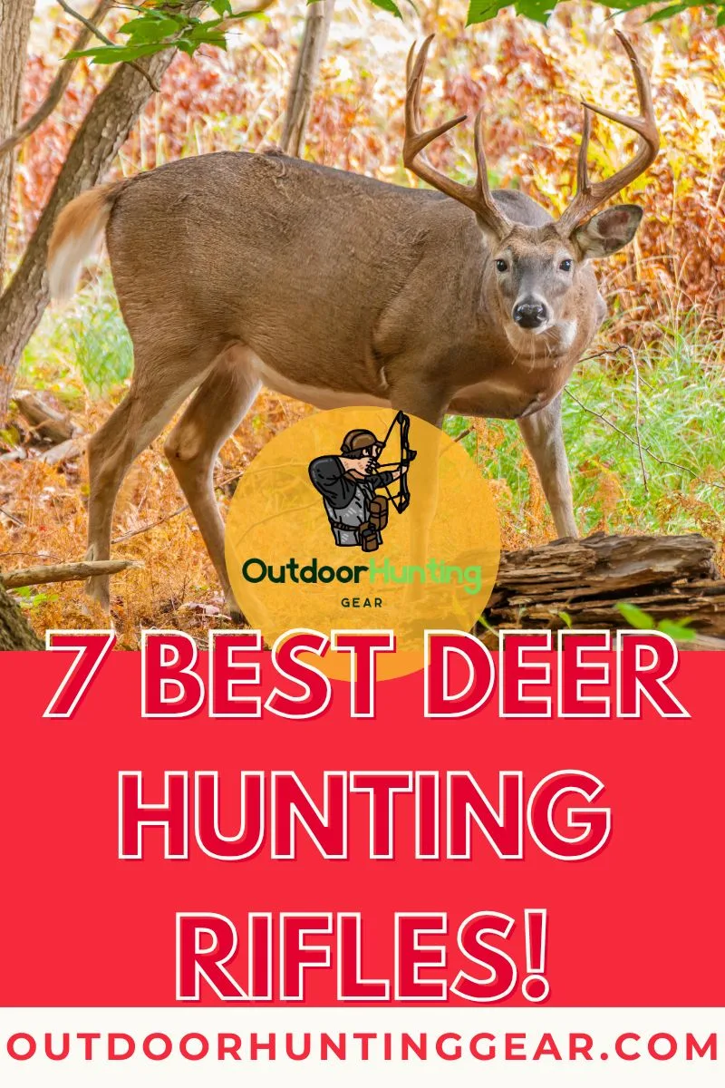 Best deer rifles for deer hunting season this year.