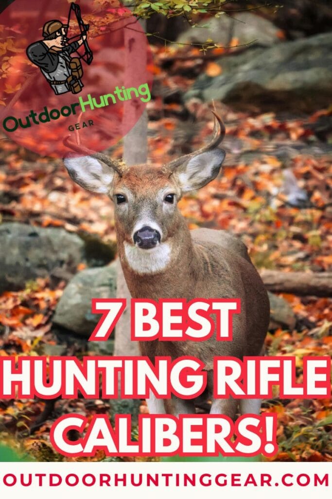 Top 7 Best Hunting Caliber for Rifle Hunters, Wild Game and Range - by: Outdoor Hunting Gear | OutdoorHuntingGear.com
