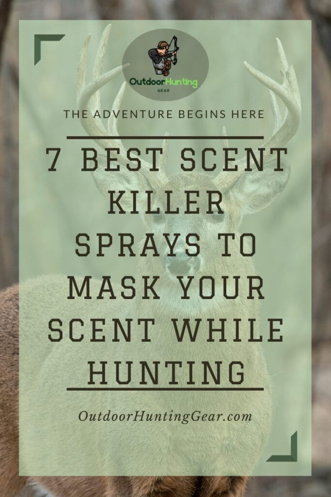 7 Best Scent Killer Sprays to Mask Your Scent While Hunting. Hunter spraying scent blocker and scent killer spray before heading into the woods.